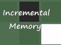 Oyun Incremental Memory