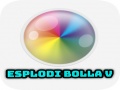 Oyun Esplodi Bolla V