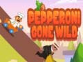 Oyun Pepperoni Gone Wild