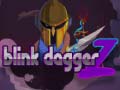 Oyun Blink Dagger Z