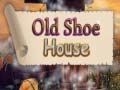 Oyun Old Shoe House