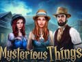Oyun Mysterious Things