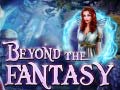 Oyun Beyond the Fantasy