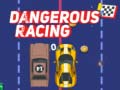 Oyun Dangerous Racing