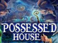 Oyun Possessed House