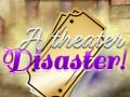 Oyun A Theater Disaster