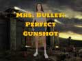 Oyun Mrs Bullet: Perfect Gunshot