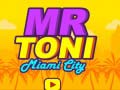 Oyun Mr Toni Miami City