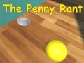 Oyun The Penny Rant