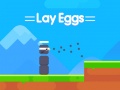 Oyun Lay Eggs