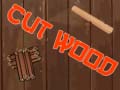 Oyun Cut Wood