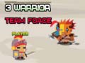 Oyun 3 Warrior Team Force