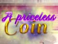Oyun A Priceless Coin