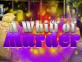 Oyun A Whiff of Murder