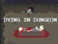 Oyun Dying in Dungeon