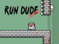 Oyun Run Dude Demo