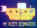 Oyun My Rusty Submarine