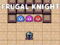 Oyun Frugal Knight