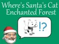 Oyun Where's Santa's Cat-Enchanted Forest