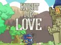 Oyun Knight for Love