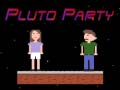 Oyun Pluto Party