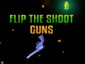 Oyun Flip the Shoot Guns