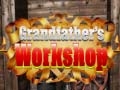 Oyun Grandfather's Workshop