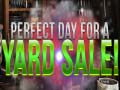 Oyun Perfect Day for Yard Sales