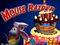 Oyun Mouse Raider