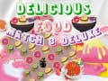 Oyun Delicious Food Match 3 Deluxe