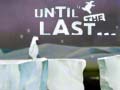 Oyun Until the Last
