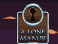 Oyun A Lone Manor