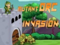 Oyun  Mutant Orc Invasion