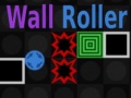 Oyun Wall Roller