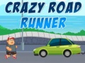 Oyun Crazy Road Runner