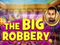Oyun The Big Robbery