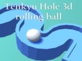 Oyun Tenkyu Hole 3d rolling ball