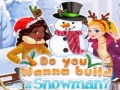 Oyun Do You Wanna Build A Snowman?