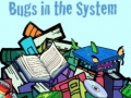 Oyun Bugs in the System