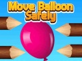 Oyun Move Balloon Safely