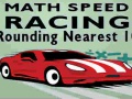 Oyun Math Speed Racing Rounding 10