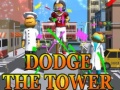 Oyun Dodge The Tower