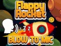 Oyun Flappy Rocket With Blowing