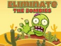 Oyun Eliminate the Zombies