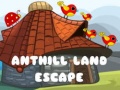 Oyun Anthill Land Escape