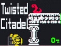 Oyun Twisted Citadel