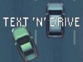 Oyun Text 'n' Drive
