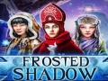 Oyun Frosted Shadow