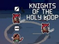 Oyun Knights of the Holy Loop