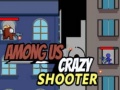 Oyun Among Us Crazy Shooter